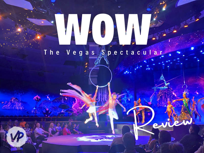 My review of the Wow Las Vegas Show at the Rio Hotel